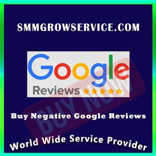 Buy Google Negative Reviews