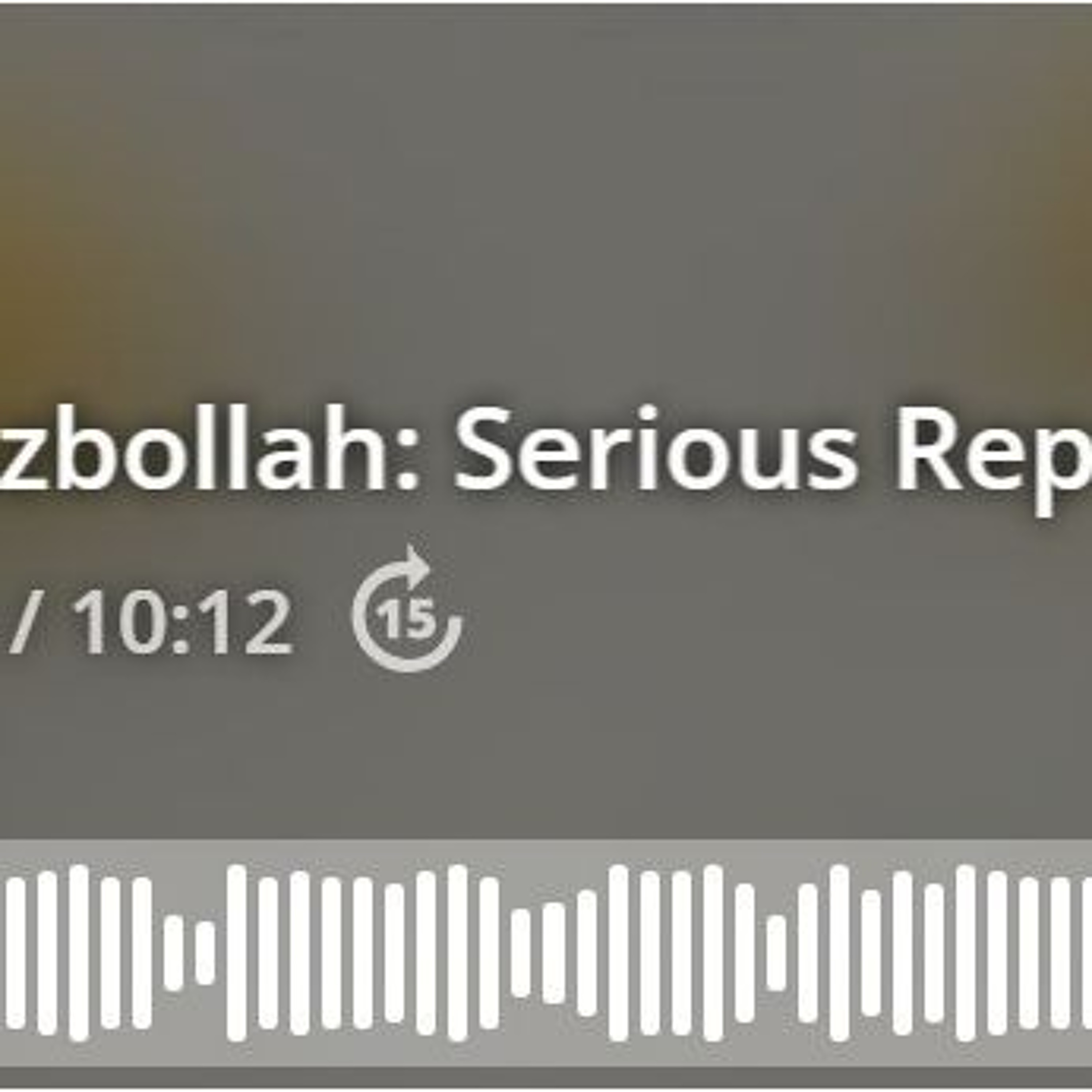 Israel - Hezbollah: Serious Repercussions For The Region episode artwork