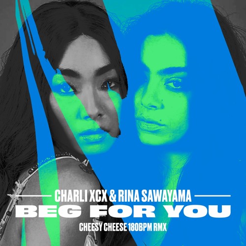 Charli XCX - Beg For You (Cheesy Cheese 180BPM Remix)