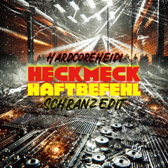 Haftbefehl - HECKMECK (Schranz edit)