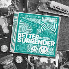 DJ Hybrid - Better Surrender Feat. Madrush MC