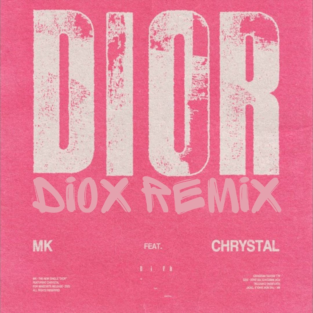 Stream MK - DIOR (DIOX REMIX) [feat. Chrystal] MAINSTAGE