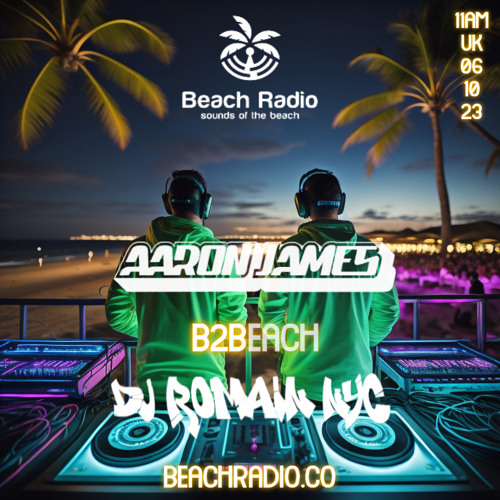 DJ Romain X Aaron James - B2Beach Vol 04 - Beach Radio
