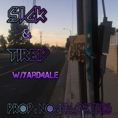 Sick & Tired w/ sace6 & YARD4SALE (prod. noahmadethis)