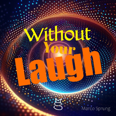 Without Your Laugh