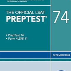 Get PDF 💑 The Official LSAT PrepTest 74: December 2014 LSAT (Official LSAT PrepTests