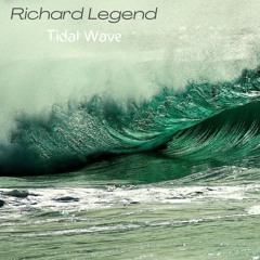 Richard Legend - Tidal Wave (Original)