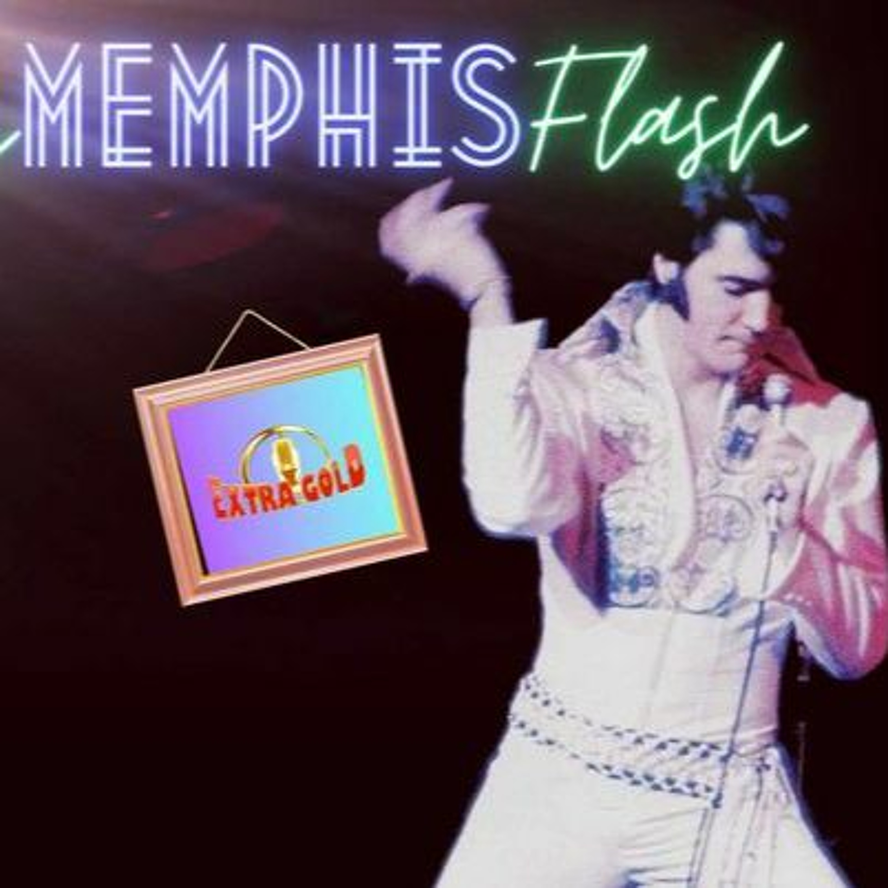 Elvis The Memphis Flash Extra Gold Episode 97 episode artwork