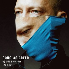Douglas Greed - The Few /w Odd Beholder (Radio Version) - Snippet