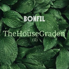 BONFIL At @TheHouseGraden (THG)