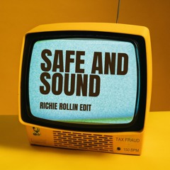 SAFE & SOUND - RICHIE ROLLIN EDIT (FREE DL)