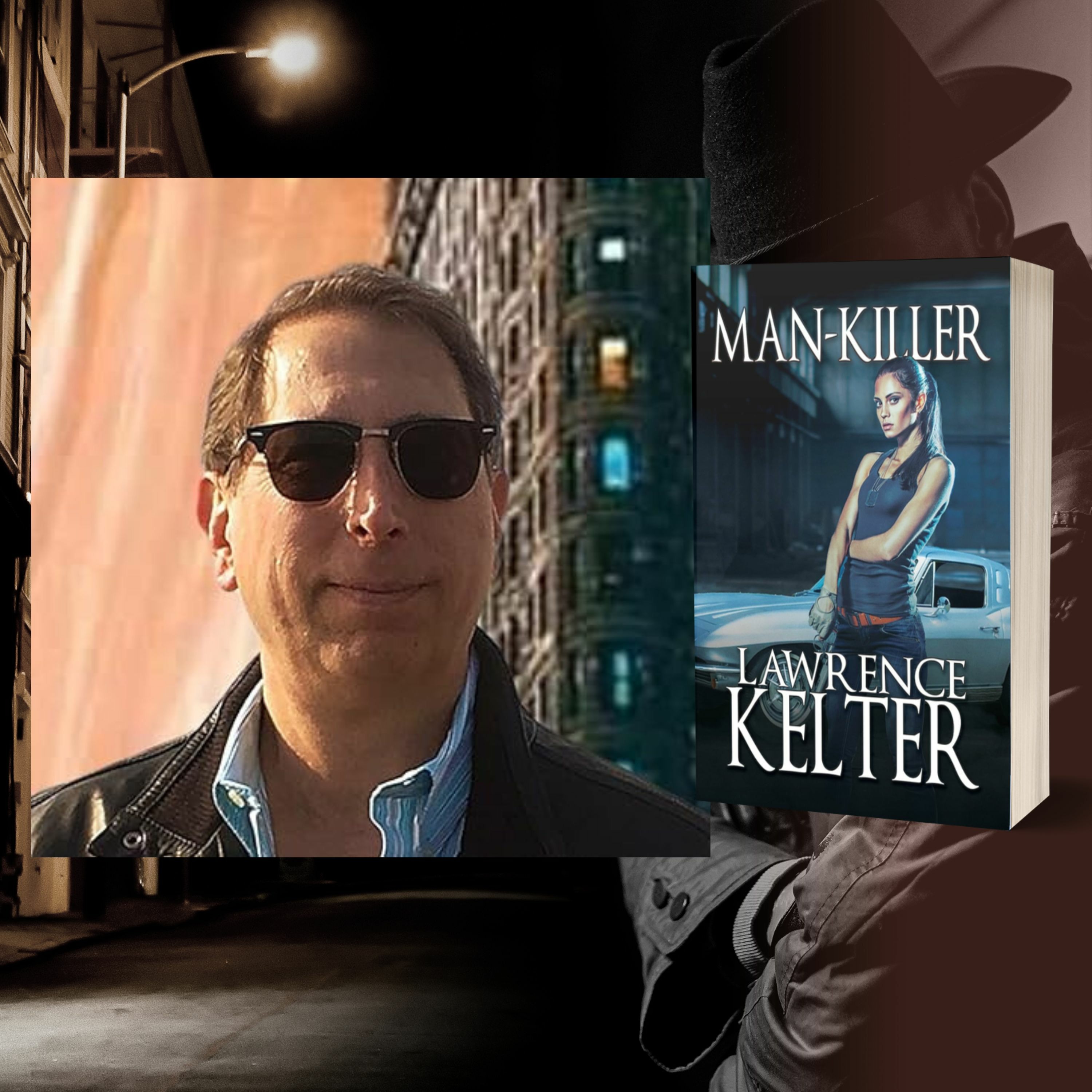 Lawrence Kelter, author of the My Cousin Vinny novels talks Man-Killer, his newest thriller