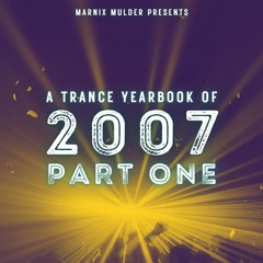 A Trance Yearbook of 2007 - Part One