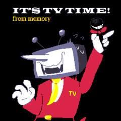 It's TV Time! from memory