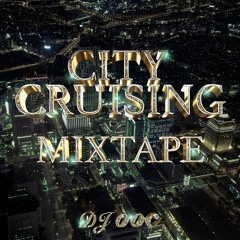 DJ Ooc  CITY CRUISING MIXTAPE 1