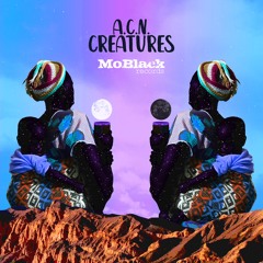 A.C.N. - Creatures (Original Mix) [MoBlack]