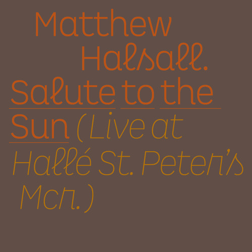 Stream Salute to the Sun (Live at Hallé St Peter's) by