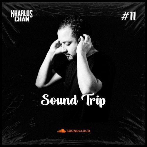 Kharlos Chan - Sound Trip #11