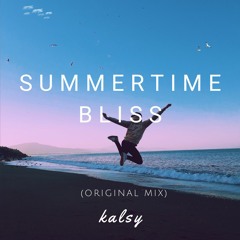 Summertime Bliss (Original Mix)