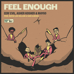 Feel Enough (feat. Maygo, Jed Holland & Sam Ellwood)