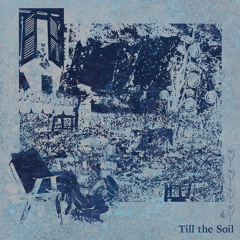 Till the Soil vol.1