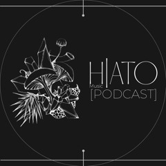 HIATO MUSIC PODCAST 005 - OBSCURE SENSE