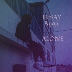 ALONE(HeSAY.beat & ayoji)