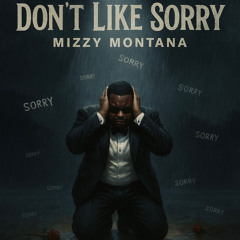 Don't Like Sorry