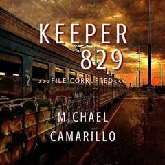 VIEW [KINDLE PDF EBOOK EPUB] Keeper 829: The Keeper Program, Book 1 by  Michael Camar