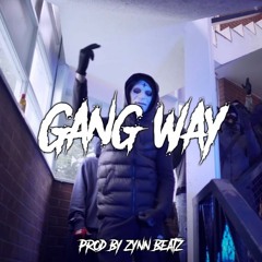 Gang Way - UK/NY DRILL TYPE BEAT (Prod By Zynn)