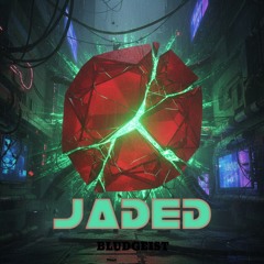 Jaded