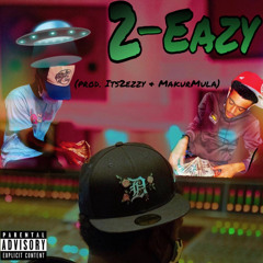 2 EAZY ft. Baby Rv (prod. its2ezzy x MakurMula) [Official Music Video ON YOUTUBE]
