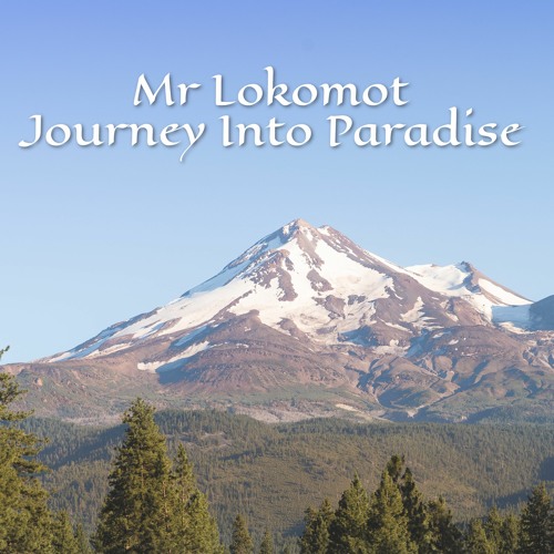 Mr Lokomot - Journey Into Paradise
