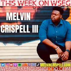 Episode 467 - Melvin Crispell III (GRAMMY Nominated Gospel Singer)