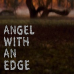 Angel With An Edge