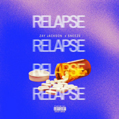 Relapse (feat. Sneeze)