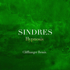 Sindres - Hypnosis (Cliffhanger Remix)