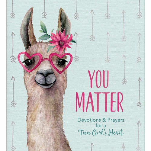 Stream [F.R.E.E] [D.O.W.N.L.O.A.D] [R.E.A.D] You Matter (for teen girls ...