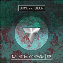 Bombyx Blow - Na Miña Compaña Ep - Fanzine Records 019D