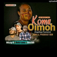 BeeJoh - KOMA OIMOH (2022) Ft. Wizzy B x  Bata Lenz (Rootz Production)