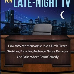 ❤ PDF Read Online ❤ Comedy Writing for Late-Night TV: How to Write Mon
