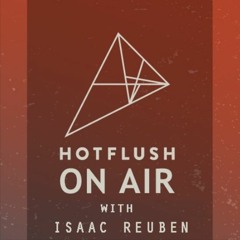 Hotflush On Air With Isaac Reuben - Episode #021