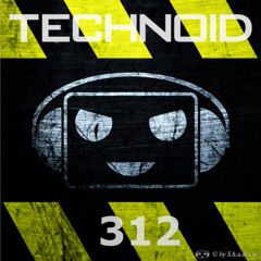 Technoid Podcast 312 by S.h.a.d.o.w [143BPM]