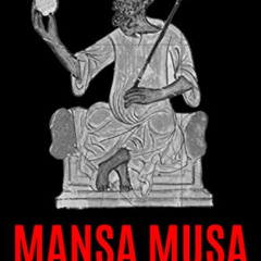 View EBOOK 🖊️ Mansa Musa and Timbuktu : A Fascinating History from Beginning to End