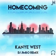 Kanye West - Homecoming (DJ Jimbo Remix)