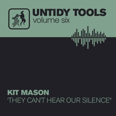 Kit Mason - They Can't Hear Our Silence (Extended Mix)