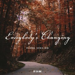 Everybody's Changing by Ch ONE