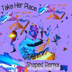 Don Diablo - Take Her Place (Shaped Remix)