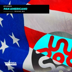 DFLOREN - Pan Americano (Original Mix) | FREE DOWNLOAD
