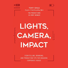 [READ] EPUB 🖍️ Lights, Camera, Impact: Storytelling, Branding, and Production Tips f